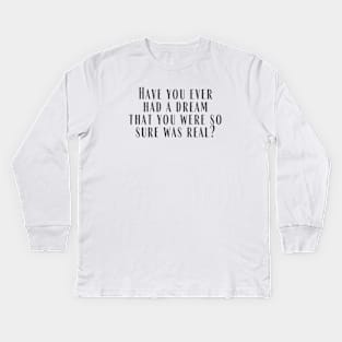 A Dream Kids Long Sleeve T-Shirt